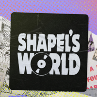Shapel's World podcast