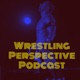 EP.388  Interview: Salina De Le Renta of MLW + Q&A | The Wrestling Perspective Podcast