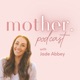 Mother Her Podcast 