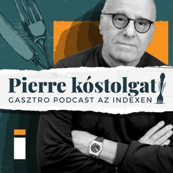 Pierre kóstolgat!