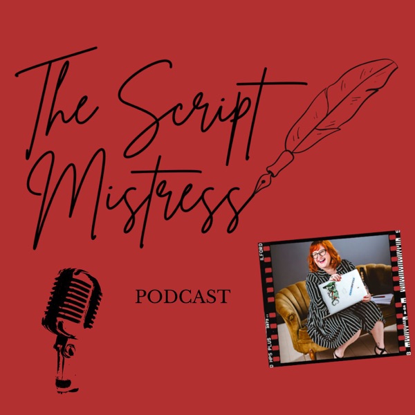 The Script Mistress Podcast