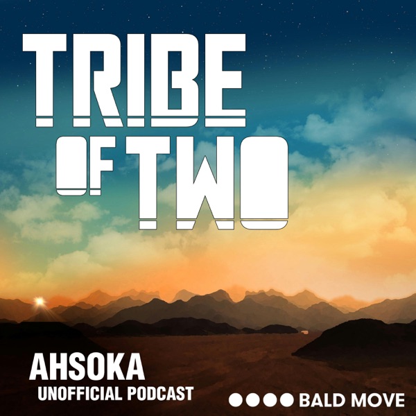 Tribe of Two - A podcast for The Mandalorian