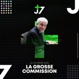 J+7 - 04/03/2024 - La grosse commission