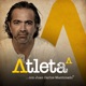 Atletaa Podcast con Juan Carlos Maldonado