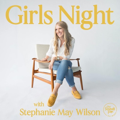 Girls Night #269: What it Looks like to Begin a Relationship with God (Even if you Have Questions!) — with Hanna Seymour