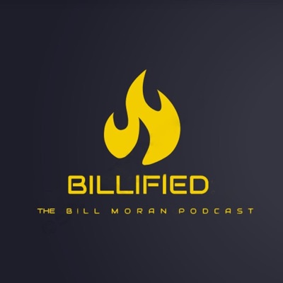 Billified: The Bill Moran Podcast