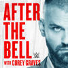 WWE After The Bell with Corey Graves & Kevin Patrick - The Ringer