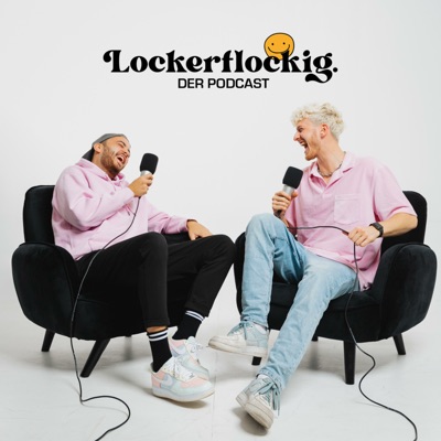 lockerflockig. | Der Podcast