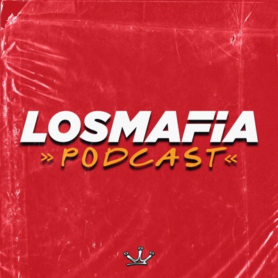 LOS MAFIA PODCAST:Los Mafia Group