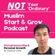 Muslim Start and Grow Podcast