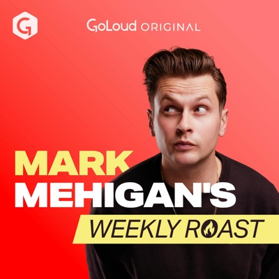 Mark Mehigan’s Weekly Roast:GoLoud