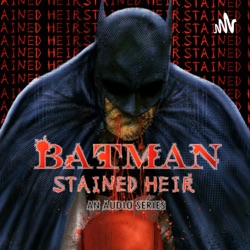 Batman: Stained Heir Teaser