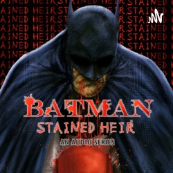 Batman: Stained Heir Valentine’s Day Special