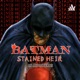 Batman: Stained Heir Episode 3