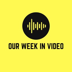 Our Week In Video