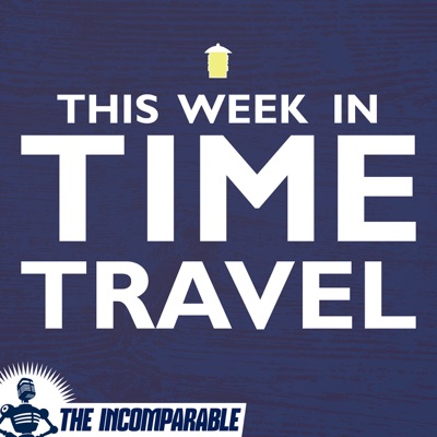 This Week in Time Travel:Chip Sudderth and Alyssa Franke