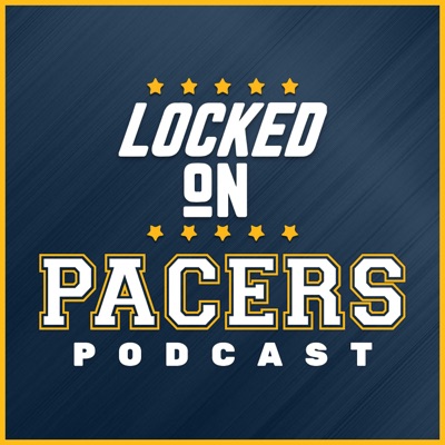 Locked On Pacers - Daily Podcast On The Indiana Pacers:Locked On Podcast Network, Tony East