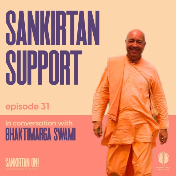 Ep31- Sankirtan Support with Bhaktimarga Swami photo