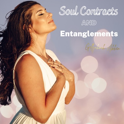 Soul Contracts and Entanglements:Gellyahnah Aakhen