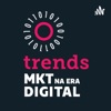 Marketing na Era Digital Trends