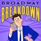 Broadway Breakdown