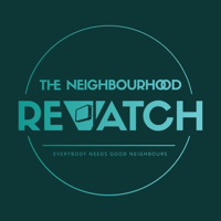 The Neighbourhood Rewatch podcast