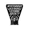 The Mysterious Old Radio Listening Society - Ghoulish Delights