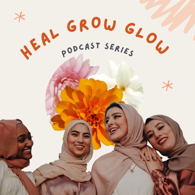 Heal Grow Glow:Heal Grow Glow