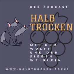 Halbtrocken - mit dem Wolff und den sieben Weinlein