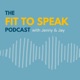 The Fit To Speak Podcast