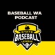 Baseball WA Podcast 