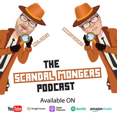 The SCANDAL Mongers Podcast:Scandal Mongers Podcast