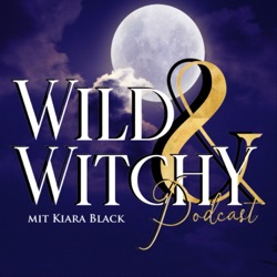 Wild & Witchy Folge 77 - Musik in der Magie – Deeptalk mit Nici