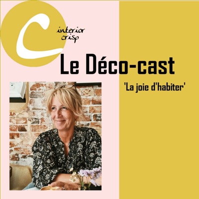 Le Déco-cast - La Joie d'Habiter:Nannette Glorie - Interior Crisp blog