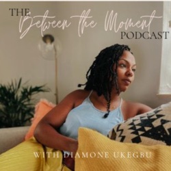 🌿 The Between the Moment Podcast