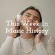 This Week In Music History