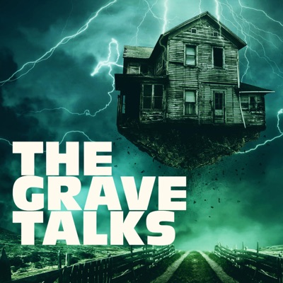 The Grave Talks | Haunted, Paranormal & Supernatural The Grave Talks | Haunted, Paranormal & Supernatural