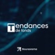 Tendances de Fonds