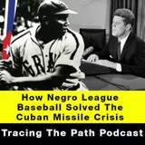 How Negro League Baseball Solved the Cuban Missile Crisis