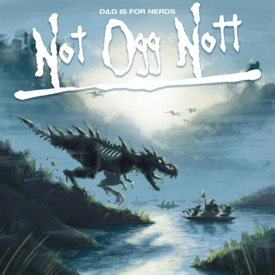 D&D is for Nerds: Not Ogg Nott D&D is for Nerds: Not Ogg Nott