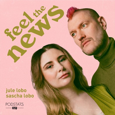 Feel The News:Jule Lobo, Sascha Lobo & Podstars by OMR