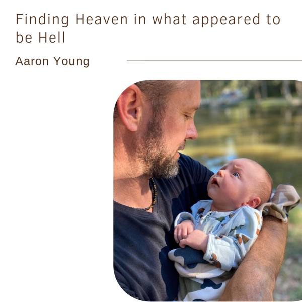 41.  Finding Heaven in what appeared to be Hell | Aaron Young photo