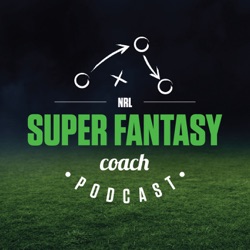 The NRL Super Fantasy Coach Podcast