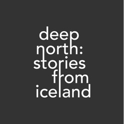 Deep North: Stories from Iceland
