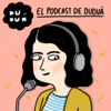 El podcast de Duduá - Dudua