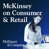 McKinsey on Consumer and Retail - McKinsey Retail & Consumer Goods