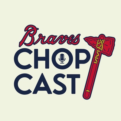Braves Chop Cast Podcast