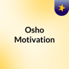 Osho Motivation - justin