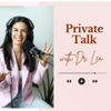 Private Talk with Dr. Lea - Dr. Lea Feghali PT, MPEd, DPT
