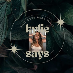 Kylie Says - It's About to Get Real 